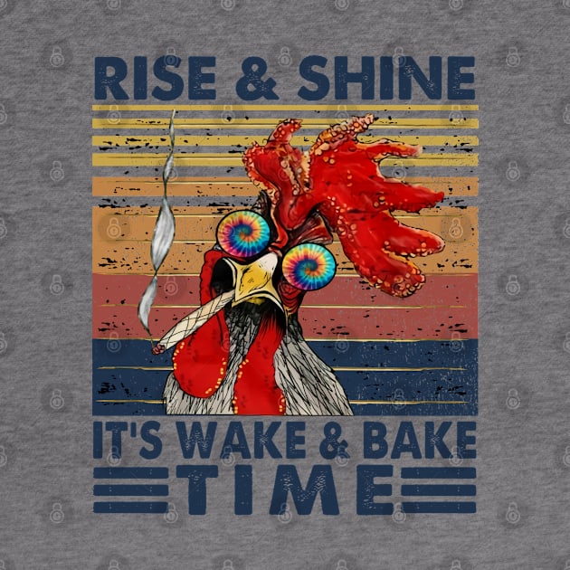 Rise And Shine It Is Wake And Bake TIme by DMMGear